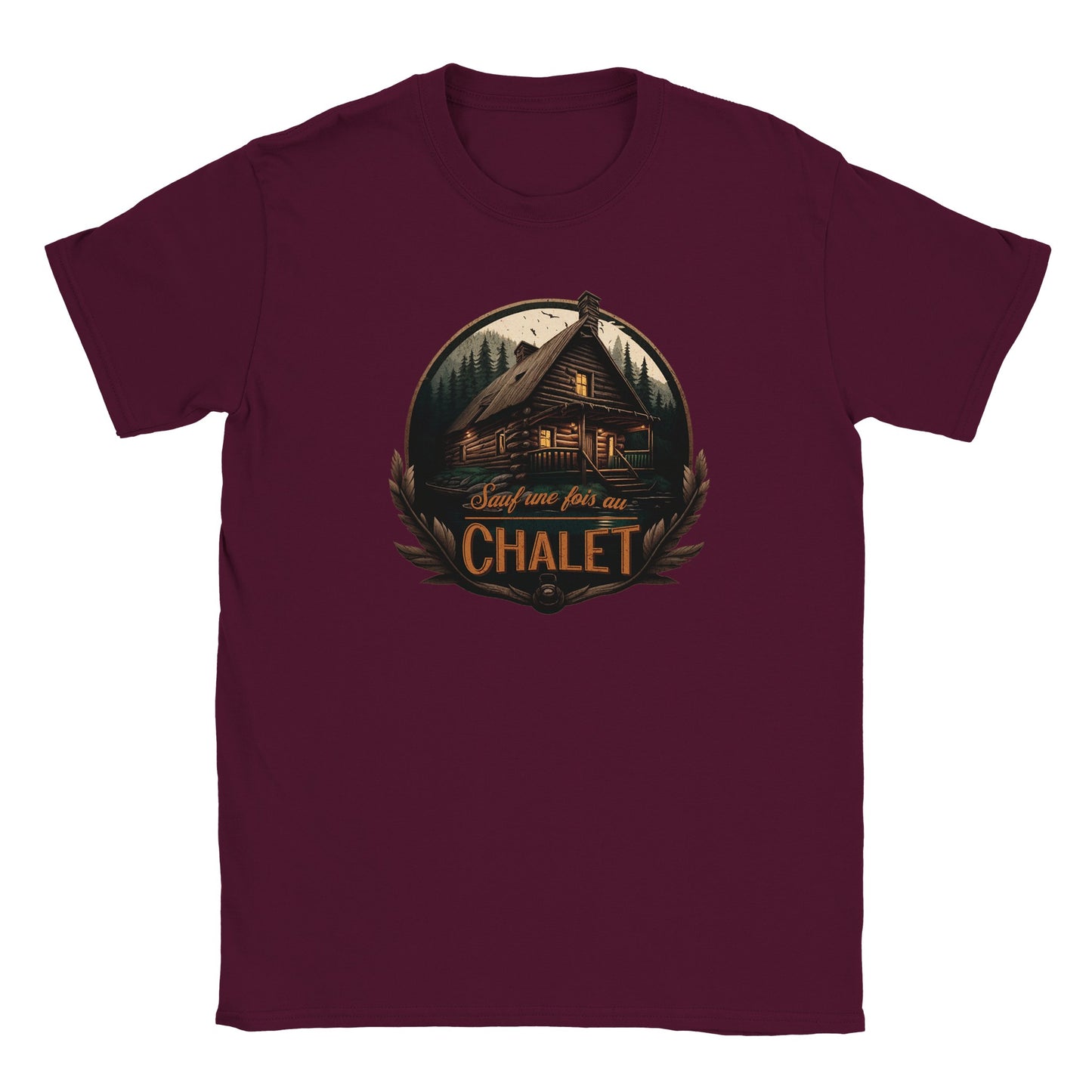 T-shirt - Sauf une fois au chalet