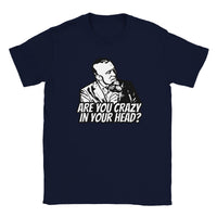 T-Shirt - GSP - Are you crazy in your head?