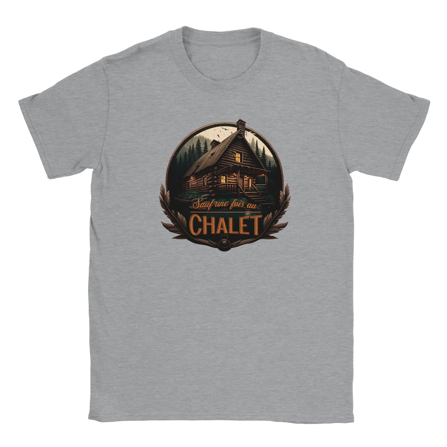 T-shirt - Sauf une fois au chalet